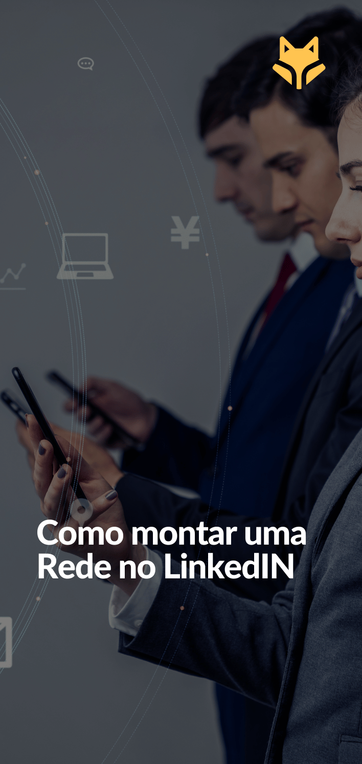 Como montar uma Rede no LinkedIN